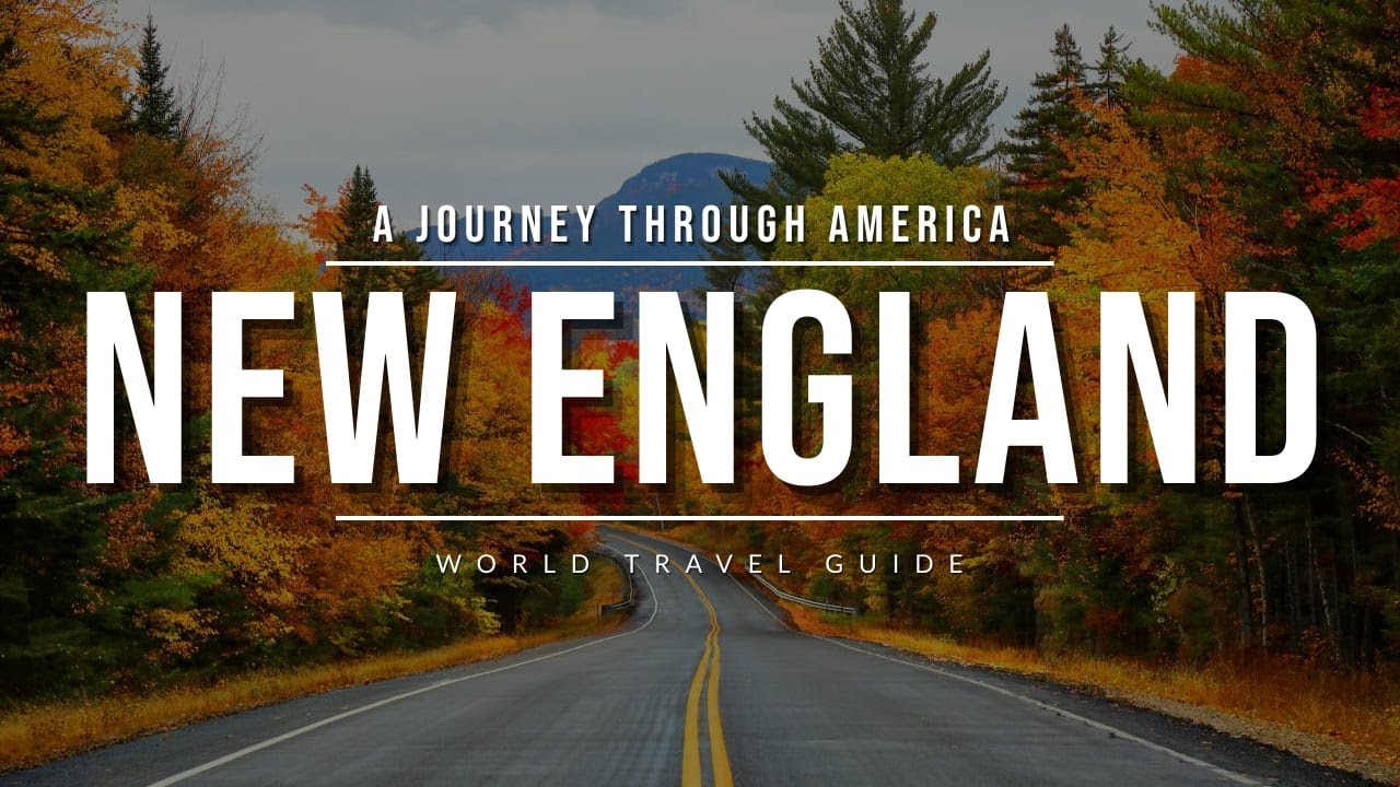 A JOURNEY THROUGH AMERICA – Part One: NEW ENGLAND | Travel Guide