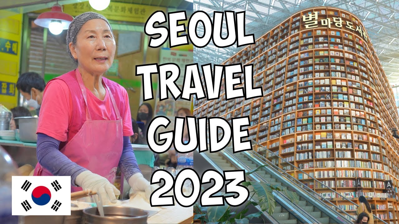 5 BEST (*5*) To Do in Seoul, South Korea – KOREA TRAVEL GUIDE 2023