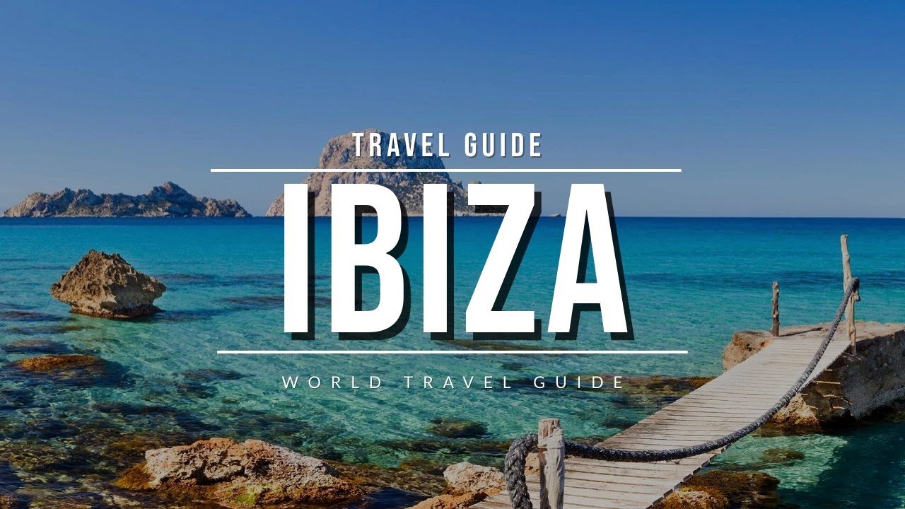 IBIZA Travel Guide 2023 – Best Towns, Beaches & Attractions | Spain