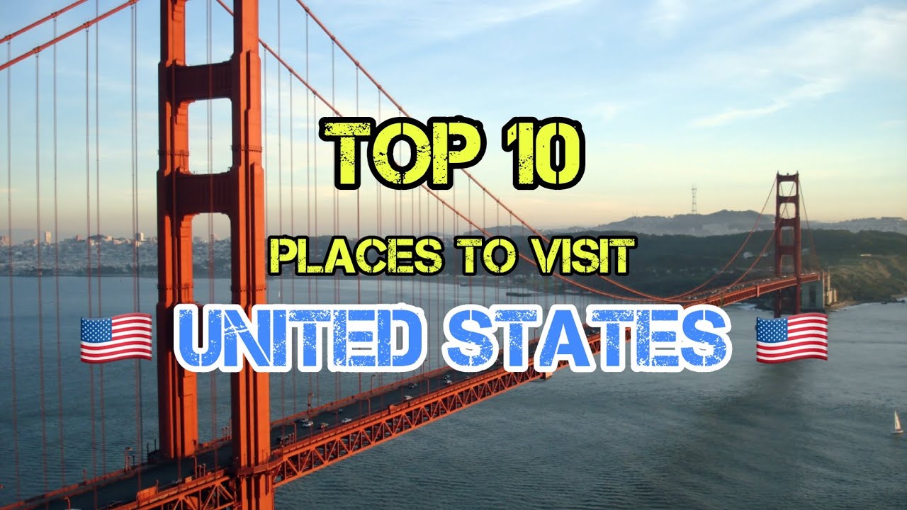 Journey Across America: The Ultimate Travel Guide to the Top 10 Must-Visit Destinations