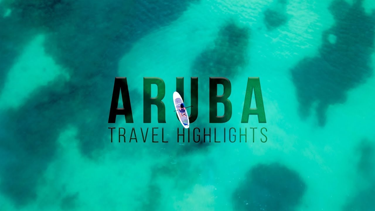 Aruba Travel Information: One week in Aruba Highlights