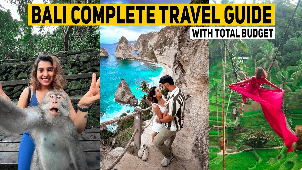 Bali Complete Travel Guide – Budget, Visa, Currency, Do's & Don'ts, Itinerary SIM card and More