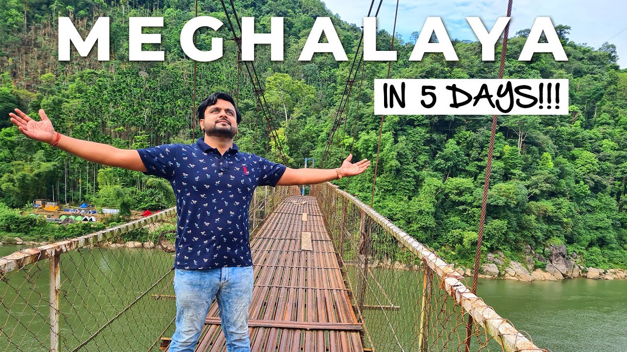 Complete Travel Information, Meghalaya | Tickets, Inns, Sights, Meals, Actions, 5 Days Itinerary