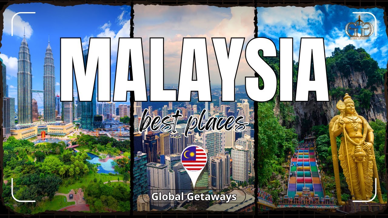 Discovering Malaysia: A Comprehensive Travel Guide Best Places to Visit in Malaysia – Travel Video