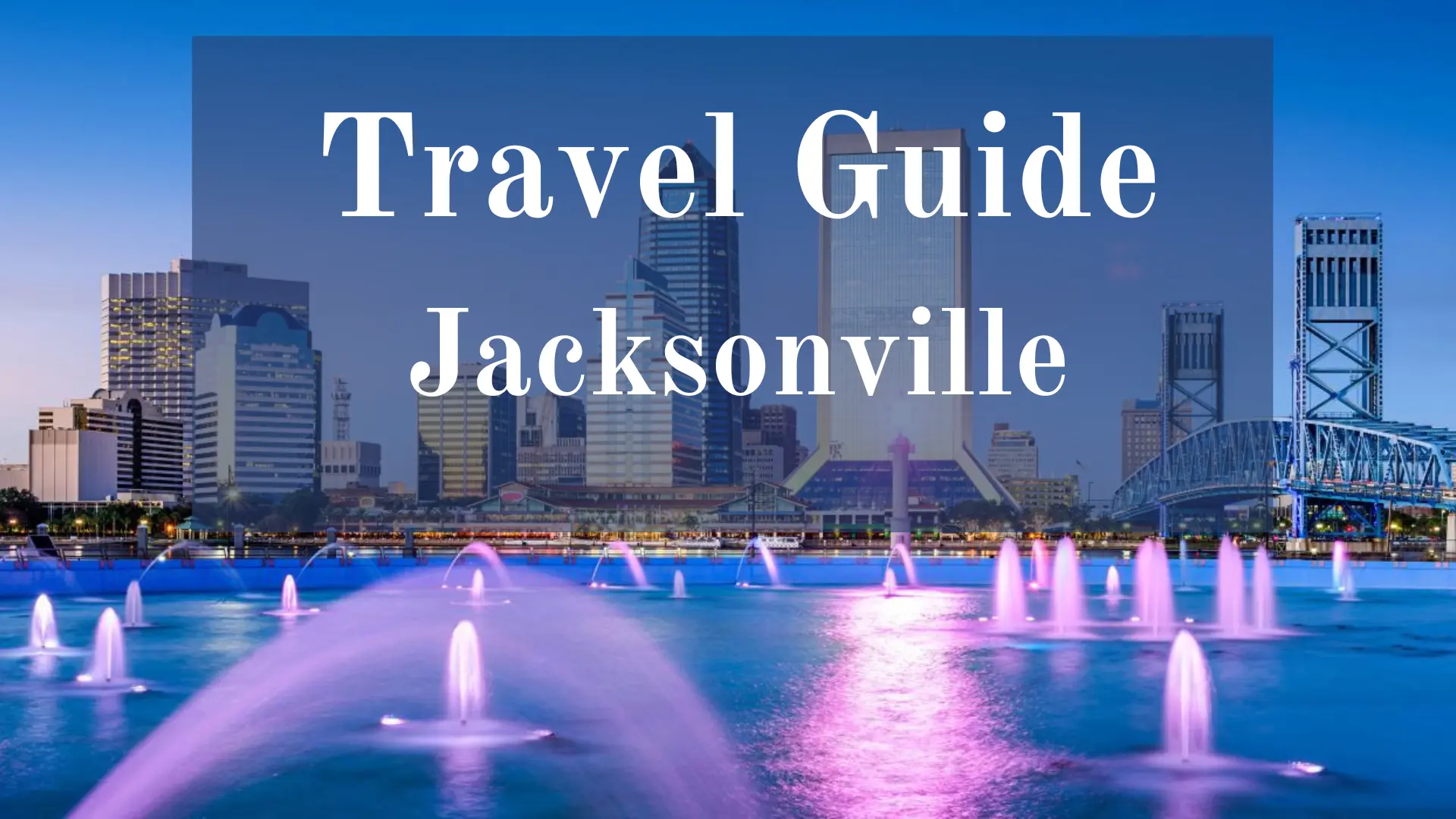 Explore Florida: A Travel Guide to Jacksonville on VacationWaits