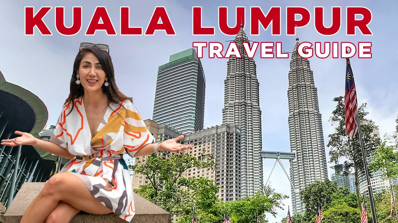Best Things To Do in Kuala Lumpur | Malaysia Travel Guide